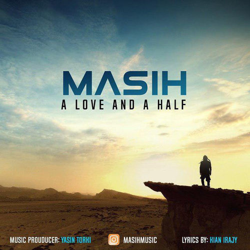 دانلود آهنگ یک عشق و نصفی (A Love And A Half) مسیح